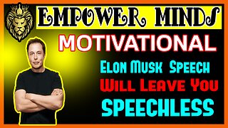 Elon Musk's Speech Will Leave You SPEECHLESS | Elon Musk Motivation