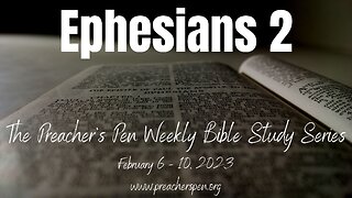 Bible Study Series 2023 – Ephesians 2 - Day #3