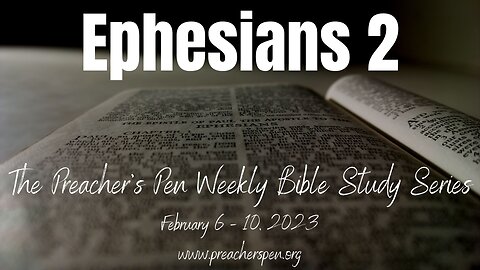 Bible Study Series 2023 – Ephesians 2 - Day #3