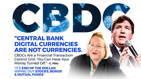 CBDC | "Central Bank Digital Currencies Are Not Currencies. CBDCs Are a Financial Transaction Control Grid. You Can Have Your Money Turned Off." - C. Fitts + "It's End of the Dollar, Wiping Out Stocks, Bonds & Mutual Funds."
