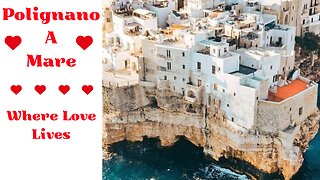 Polignano-A-Mare - Where Love Lives