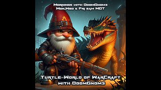 Mornings with DoomGnome: Turtle-World of WarCraft Ep. 12 Redridge Mountains