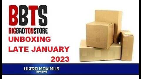 📦 Big Bad Toy Store Unboxing | Late January 2023