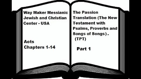 Bible Study - The Passion Translation - TPT - Acts 1-14 - Part 1