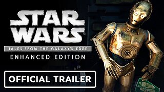 Star Wars: Tales From The Galaxy's Edge: Enhanced Edition - Official PSVR2 Trailer