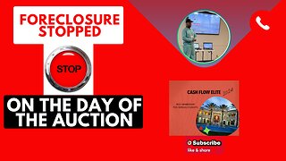 He Stopped The Foreclosure Proceedings on the Same Day of the Auction - Future Cash Flow Club