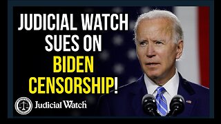 Judicial Watch SUES on Biden Censorship!