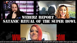 WEBERZ REPORT - SATANIC RITUAL OF THE SUPER BOWL