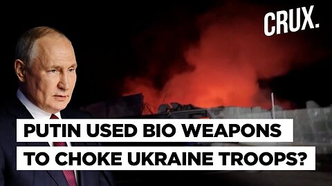 Russia Slams "Groundless" US Claim Of Using Choking Agent 'Chloropicrin' To Contain Ukraine Troops