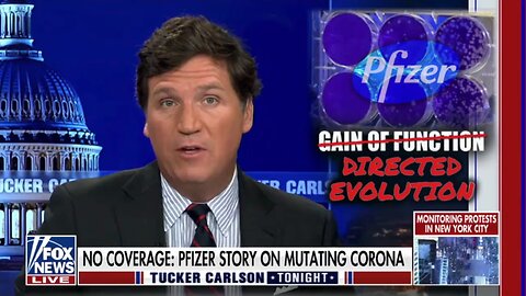 Tucker Carlson: Silence From MSM On Pfizer #DirectedEvolution Video Because Pfizer Owns MSM