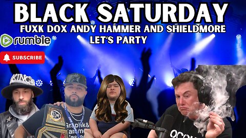 Black Saturday || Fuck Dox And Shieldmore