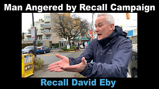 Man Angered by Recall David Eby Campaign