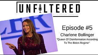 Unfiltered | Episode #5 | Charlene Bollinger On Unfiltered w/Jackson Lahmeyer