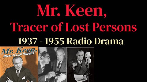 Mr. Keen, Tracer of Lost Persons 1945-The Case of the Absent Minded Professor
