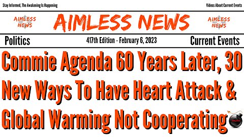 Communist Agenda 60 Years Later, 30 New Ways To Have Heart Attack & Global Warming Not Cooperating