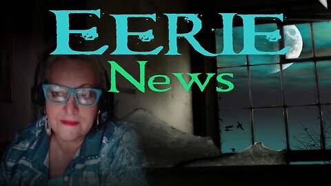 Eerie News with M.P. Pellicer | March 25, 2024