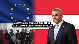 Austria: EU Should Cough Up €2 Billion For Border Security