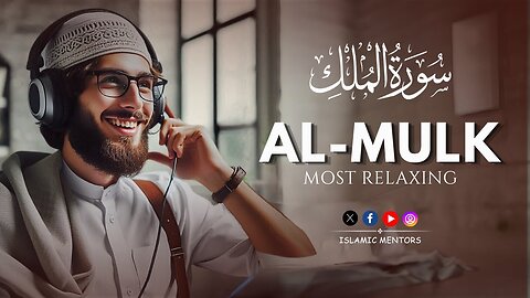 Surah Al-Mulk Full (سورة الملك) || World's Most Beautiful Recitation || Islamic Mentors