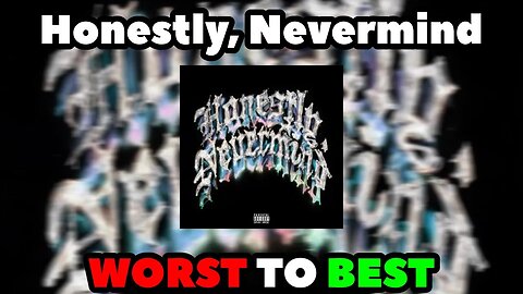 Drake - Honestly, Nevermind RANKED (WORST TO BEST)
