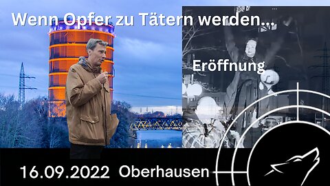 Oberhausen I "Wenn Opfer zu Tätern werden...! - Eröffnung - 19.09.2022