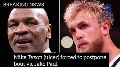 Mike Tyson (ulcer) forced to postpone bout vs. Jake Paul|latest news|