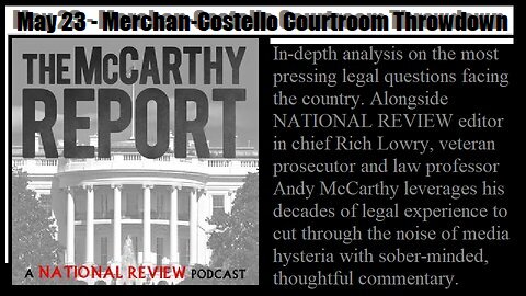 McCarthy Report 5/23 - Bob Costello Courtroom Throwdown
