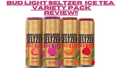 Bud Light Seltzer Ice Tea Variety Pack Review!