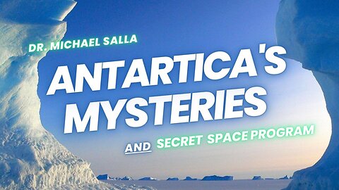 Antarctica’s Mysteries & Secret Space Programs w/Dr. Michael Salla