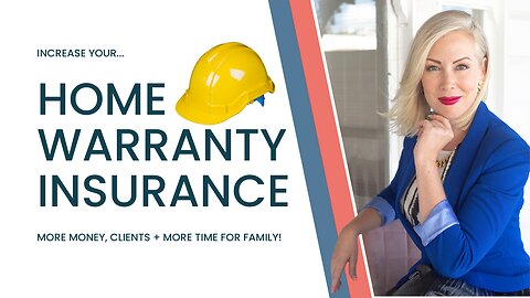 Home Warranty Insurance - How to get more Business, Clients, Money and TIME!