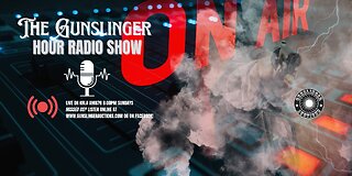 The Gunslinger Hour Radio Show 01-22-2023