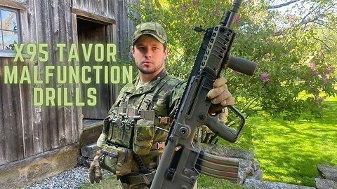 X95 Tavor Type 1, 2, & 3 Malfunction Clearing Drills