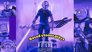 Based gaming with the based stoner | jedi survivor, what if cal kestis was mandalorian | p3