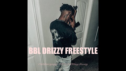 Sway - BBL DRIZZY FREESTYLE (feat. Fukksryupp) (Official Audio)