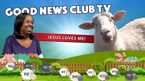 Jesus Loves Me! | Good News Club TV S7E1