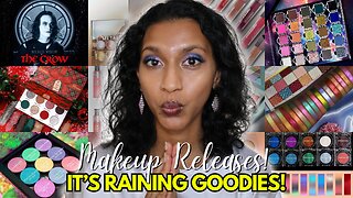 NEW Makeup Releases - It's Raining Goodies!