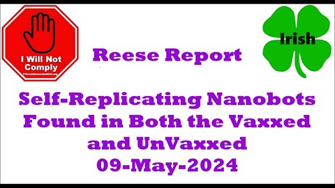 Self Replicating Nanobots Found in both the Vaxxed and UnVaxxed 09-May-2024