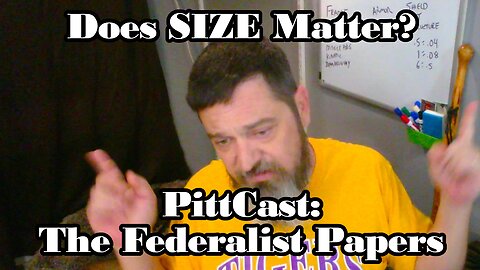 PittCast: Why Not Smaller Unions -The Federalist Papers 21-23