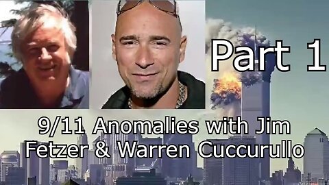 9/11 Anomalies with Jim Fetzer & Warren Cuccurullo - Part 1