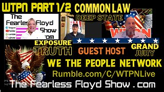 We The People Network Hosts Fearless Floyd © - Part 1 of 2