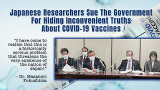 Japanese Researchers Sue The Government For Hiding Inconvenient Truths About COVID-19 Vaccines