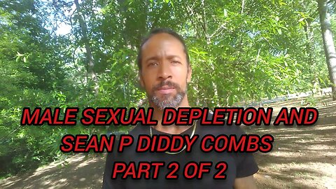 SEMEN RETENTION AND THE FALL OF P DIDDY PART 2