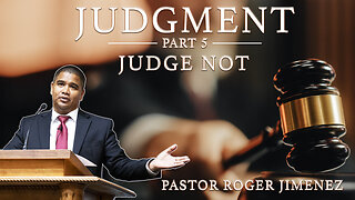 【 Judge Not 】 Pastor Roger Jimenez
