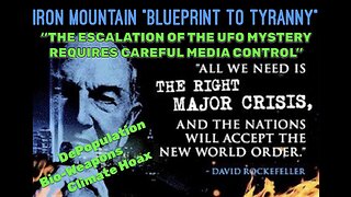 Iron Mountain Report - “Blueprint to Tyranny” - Alien Agenda begins @1hr mark