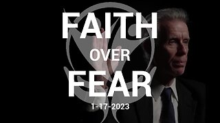 Faith Over Fear - 1.17.2023