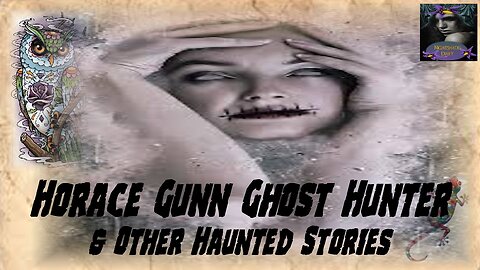 Horace Gunn Ghost Hunter and Other Haunted Stories | Nightshade Diary Podcast