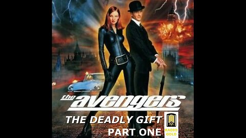 THE AVENGERS The Deadly Gift Part One