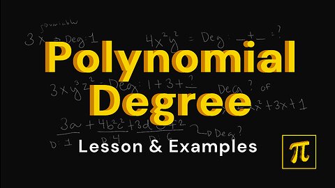 Examples on DEGREE of a Polynomial - What is it and how to get it?