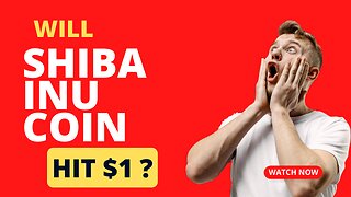 WILL SHIBA INU COIN HIT $1 ?