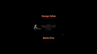 Youngs Teflon - Ballon D’or