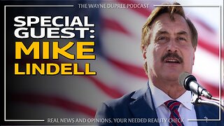 Special Guest: Mike Lindell